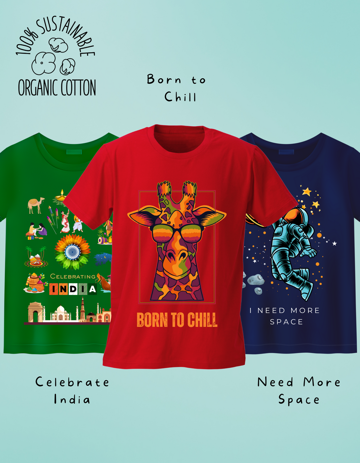 Pack of 3 - Born to Chill, Need More Space and Celebrate India