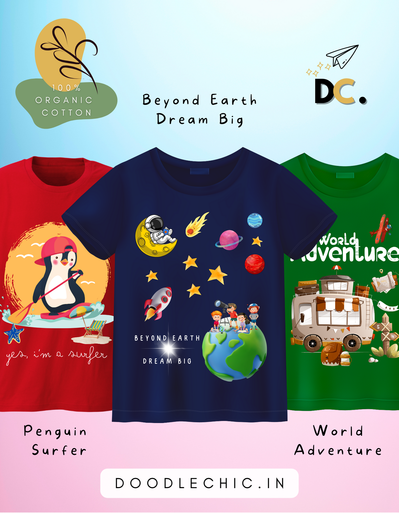 DoodleChic Pack of 3 Kids 100% Organic Cotton T-shirts featuring 'Penguin Surfer', 'World Adventure', and 'Beyond Earth Dream Big'.